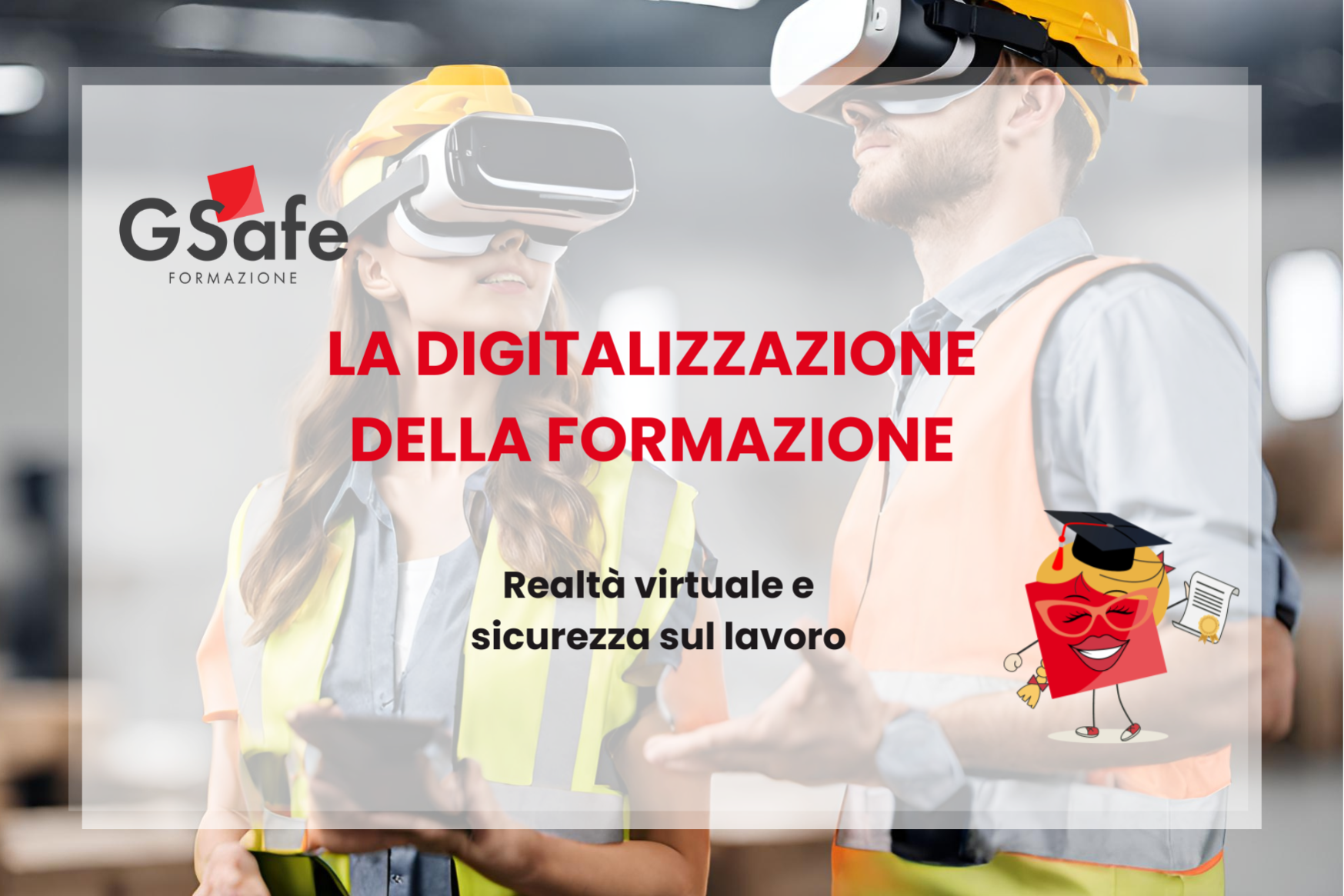 La formazione digitale: realtà virtuale per la prevenzione