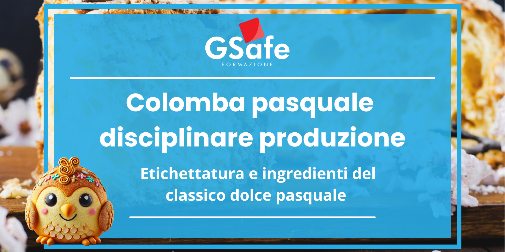 Colomba Colomba di Pasqua con glassa e mandorle, accompagnata da un'infografica del Gruppo Ge.Ma. sulla normativa di produzione ed etichettatura del dolce tradizionale