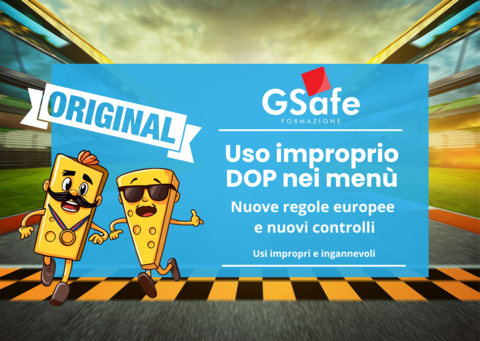 Illustrazione grafica con due simpatici personaggi a forma di formaggio che corrono su una pista, uno dei quali indossa una medaglia e l’altro occhiali da sole. Sullo sfondo, la scritta "Original" e un riquadro azzurro con il titolo "Uso improprio DOP nei menù – Nuove regole europee e nuovi controlli", accompagnato dal logo G-Safe. L’immagine comunica il concetto di autenticità e controllo sulle denominazioni protette DOP e IGP