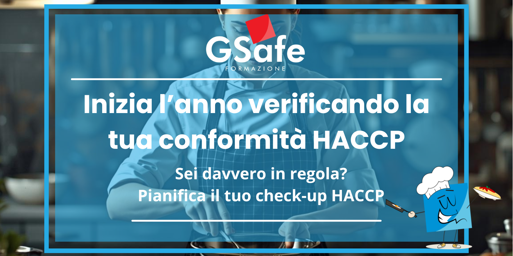 HACCP check up normativo Check up normativo rispetto HACCP nel settore alimentare. G-Safe consulenza e formazione settore alimentare