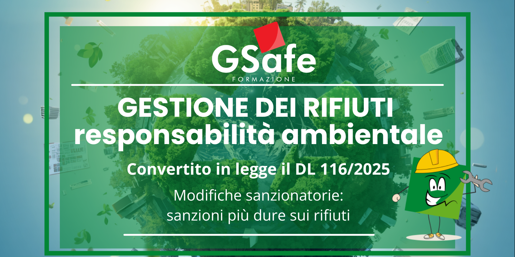 L'immagine descrive gli aggiornamenti in materia di responsabilità ambientale e gestione dei rifiuti. Nuovo piano sanzionatorio DL 116/2025